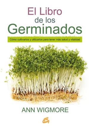 LIBRO DE LOS GERMINADOS, EL | 9788484455967 | WIGMORE, ANN