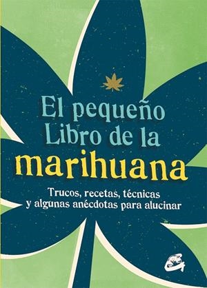 PEQUEÑO LIBRO DE LA MARIHUANA, EL | 9788484456148 | SPRUCE
