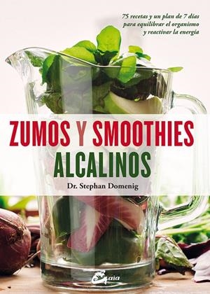 ZUMOS Y SMOOTHIES ALCALINOS | 9788484456322 | DOMENIG, STEPHAN / ANGELL, MARTYNA