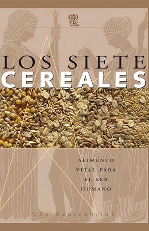 SIETE CEREALES, LOS | 9789871368358 | RENZENBRINK, UDO