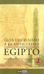 GUÍA DEL VIAJERO A LA ANTIGÜEDAD: EGIPTO EN EL AÑO 1200 A.C. | 9788475566559 | BOOTH, CHARLOTTE