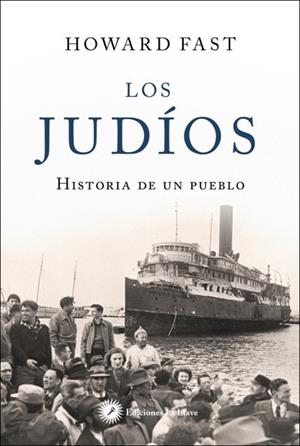 JUDÍOS, LOS. HISTORIA DE UN PUEBLO | 9788416145577 | FAST, HOWARD