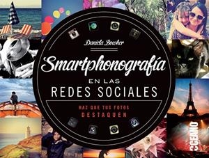 SMARTPHONOGRAFÍA EN LAS REDES SOCIALES | 9788475568812 | HAZ QUE TUS FOTOS DESTAQUEN