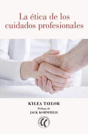 ÉTICA DE LOS CUIDADOS PROFESIONALES, LA | 9788494938740 | TAYLOR, KYLEA