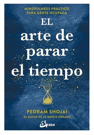 ARTE DE PARAR EL TIEMPO, EL | 9788484457558 | SHOJAI, PEDRAM