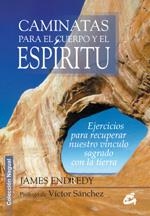 CAMINATAS PARA EL CUERPO Y EL ESPÍRITU | 9788484450658 | ENDREDY, JAMES