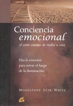 CONCIENCIA EMOCIONAL. EL CORTO CAMINO DE VUELTA A CASA | 9788484452805 | STAR WHITE, MOONSTONE