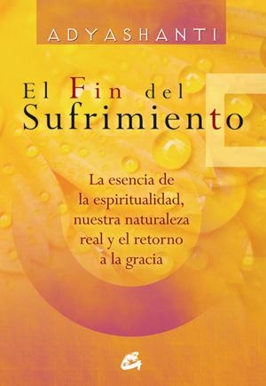 FIN DEL SUFRIMIENTO, EL | 9788484454366 | ADYASHANTI