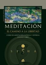 MEDITACIÓN. EL CAMINO A LA LIBERTAD | 9788484452102 | OLIVEROS GARCÍA, IVÁN ALFONSO