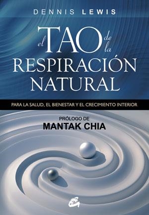 TAO DE LA RESPIRACIÓN NATURAL, EL | 9788484454250 | LEWIS, DENNIS