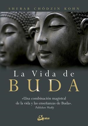VIDA DE BUDA, LA | 9788484452829 | CHÖDZIN KOHN, SHERAB