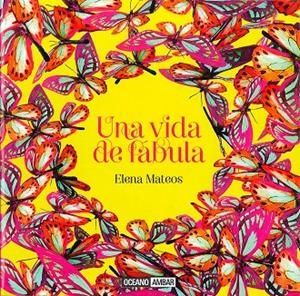 VIDA DE FÁBULA, UNA | 9788475568492 | MATEOS, ELENA
