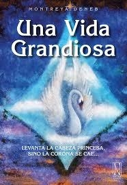 VIDA GRANDIOSA, UNA | 9788494832338 | DENEB, MONTREYA