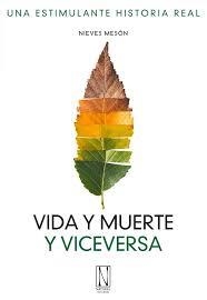 VIDA Y MUERTE Y VICEVERSA | 9788494832321 | MESÓN, NIEVES
