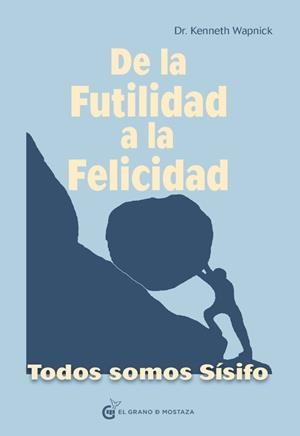 DE LA FUTILIDAD A LA FELICIDAD | 9788494614460 | WAPNICK, KENNETH