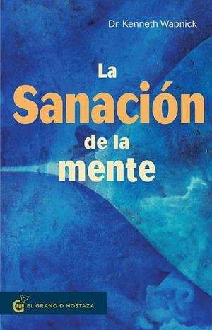 SANACIÓN DE LA MENTE, LA | 9788494908934 | WAPNICK, KENNETH