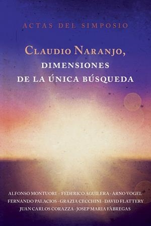 CLAUDIO NARANJO, DIMENSIONES DE LA ÚNICA BÚSQUEDA | 9788416145065 | NARANJO, CLAUDIO