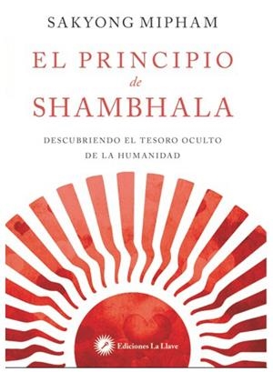 PRINCIPIO DE SHAMBHALA, EL | 9788416145287 | MIPHAM, SAKYONG