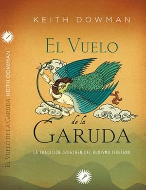 VUELO DE LA GARUDA, EL | 9788416145096 | DOWMAN, KEITH
