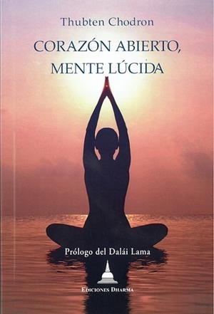 CORAZÓN ABIERTO, MENTE LÚCIDA | 9788494869952 | CHODRON, THUBTEN