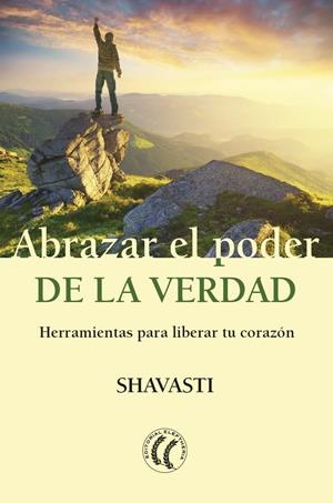 ABRAZAR EL PODER DE LA VERDAD | 9788494938726 | SHAVASTI