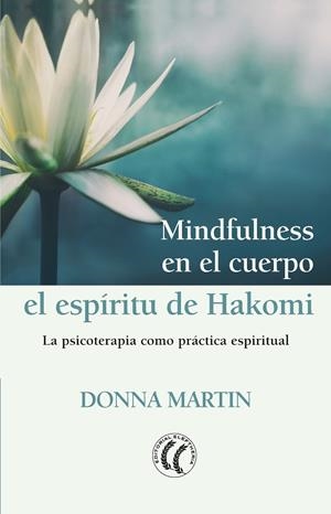 MINDFULNESS EN EL CUERPO : EL ESPÍRITU DE HAKOMI | 9788494964176 | MARTIN, DONNA