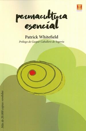 PERMACULTURA ESENCIAL | 9788494654312 | WHITEFIELD, PATRICK