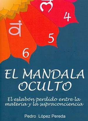 MANDALA OCULTO, EL | 9788494707407 | LÓPEZ PEREDA, PEDRO
