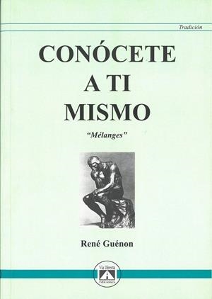 CONÓCETE A TI MISMO | 9788493579715 | GUÉNON, RENÉ
