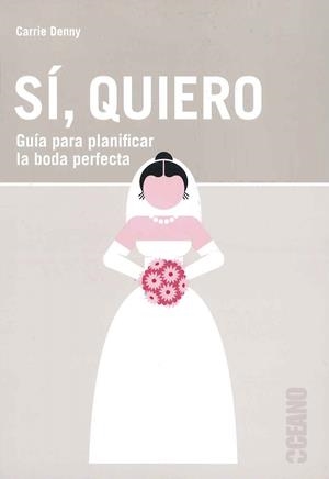 SÍ, QUIERO | 9788475568331 | CARRIE DENNY