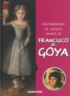 DESCUBRIENDO EL MUNDO MÁGICO DE FRANCISCO DE GOYA | 9786074002744 | JORDÀ, MARIA J.