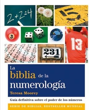 BIBLIA DE LA NUMEROLOGÍA, LA | 9788484454274 | MOOREY, TERESA