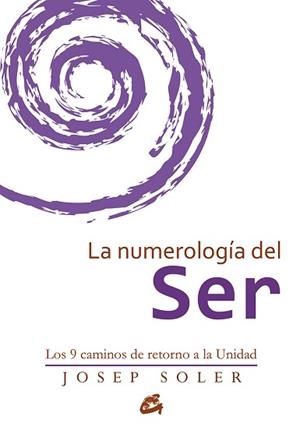 NUMEROLOGÍA DEL SER, LA | 9788484456308 | SOLER SALA, JOSEP