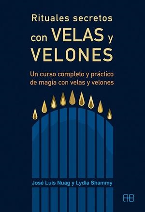 RITUALES SECRETOS CON VELAS Y VELONES | 9788415292920 | NUAG MORENO, JOSÉ LUIS / SHAMMY ERXO, LYDIA