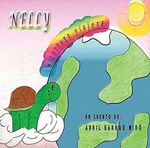 NELLY, LA TORTUGA VIAJERA | 9788416887729 | BARRAO MIRO, ABRIL