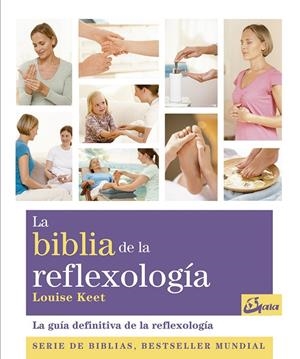 BIBLIA DE LA REFLEXOLOGÍA, LA | 9788484453734 | KEET, LOUISE