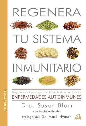 REGENERA TU SISTEMA INMUNITARIO | 9788484455677 | BLUM, SUSAN  / BENDER, MICHELE