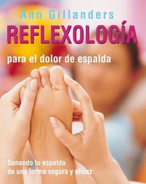 REFLEXOLOGÍA PARA EL DOLOR DE ESPALDA | 9788484451136 | GILLANDERS, ANN