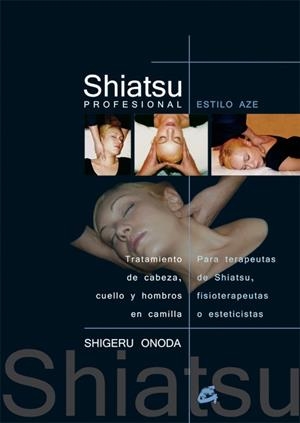 SHIATSU PROFESIONAL - ESTILO AZE | 9788484451396 | ONODA, SHIGERU