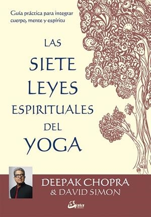 SIETE LEYES ESPIRITUALES DEL YOGA, LAS | 9788484456650 | CHOPRA, DEEPAK / SIMON, DAVID