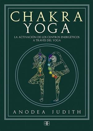 CHAKRA YOGA | 9788415292777 | JUDITH, ANODEA