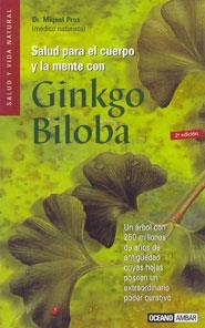 SALUD PARA EL CUERPO Y LA MENTE CON EL GINKGO BILOBA | 9788475562384 | PROS, MIQUEL