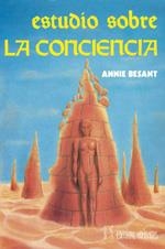 ESTUDIO SOBRE LA CONCIENCIA | 9788479100346 | BESANT, ANNIE