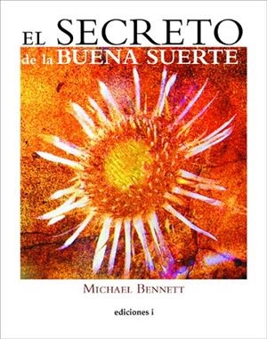 SECRETO DE LA BUENA SUERTE, EL | 9788496851276 | BENNETT, MICHAEL