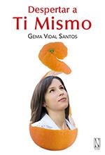 DESPERTAR A TI MISMO | 9788493722470 | VIDAL SANTOS, GEMA