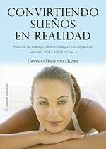 CONVIRTIENDO SUEÑOS EN REALIDAD | 9788493722432 | MALDONADO RAMOS, FERNANDO