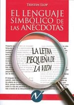 LENGUAJE SIMBÓLICO DE LAS ANÉCDOTAS, EL | 9788492086870 | LLOP, TRISTÁN