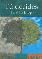 TÚ DECIDES | 9788492086818 | LLOP, TRISTÁN