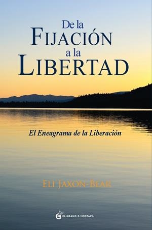 DE LA FIJACION A LA LIBERTAD | 9788494021053 | JAXON-BEAR, ELI