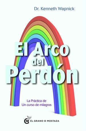 ARCO DEL PERDON, EL | 9788494248245 | WAPNICK, KENNETH